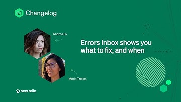 Changelog - Errors Inbox shows you what to fix, and when