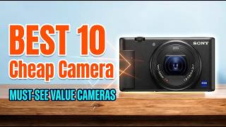 Top 10 Best Cheap Cameras 2026 | Best Budget Camera Reviews