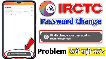IRCTC Kindly change your password to resume services problem | IRCTC Password Change Problem Solve