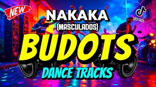 NAKAKA (MASCULADO) - BUDOTS DANCE TRACKS 2026 | DjMac Remix