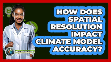 How Does Spatial Resolution Impact Climate Model Accuracy?