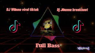 DJ JONNA BREAKBAET X WANNA WANNA |  Viral TikTok 2023