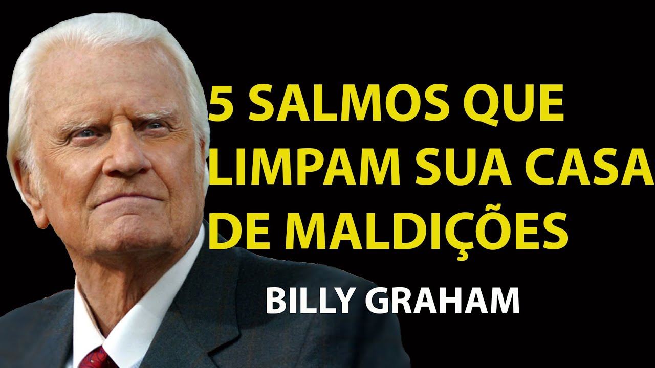 5 SALMOS QUE DESTRUIRÃO TODOS OS DEMÔNIOS DA SUA CASA — ATIVE OS AGORA MESMO  | Sermão Billy Graham