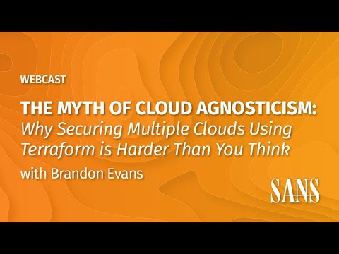 The Myth Cloud Agnosticism Why Securing Multiple Clouds Using Terraform Harder Than You Think