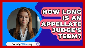 How Long Is An Appellate Judge