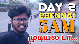 Day 2 - 5Am Wake Up Challenge Chennai Parrys