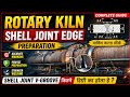 Rotary kiln Shell Joint Prepration | Kiln Shell Joint kaise hota hai 