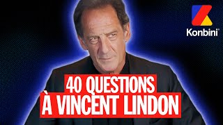 Vincent Lindon répond aux 40 questions interdites 👀