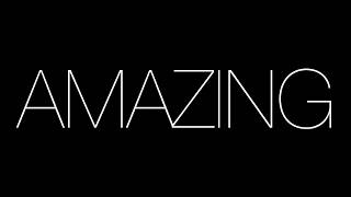AMAZING - Official Teaser