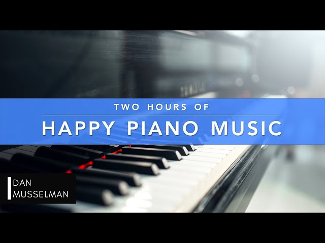 Two Hours of Happy Piano Music 😀 class=