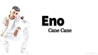 Eno - Cane Cane (Lyrics)