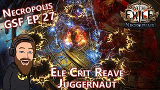 Gravecrafting Amulet & Abyss - Level 97 Elemental Crit Reave Juggernaut - Necropolis GSF EP 27