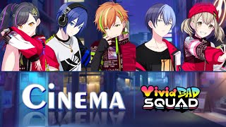 [GAME VER] Vivid BAD SQUAD - Cinema \/ シネマ (Color Coded, Kanji, Romaji, Eng)