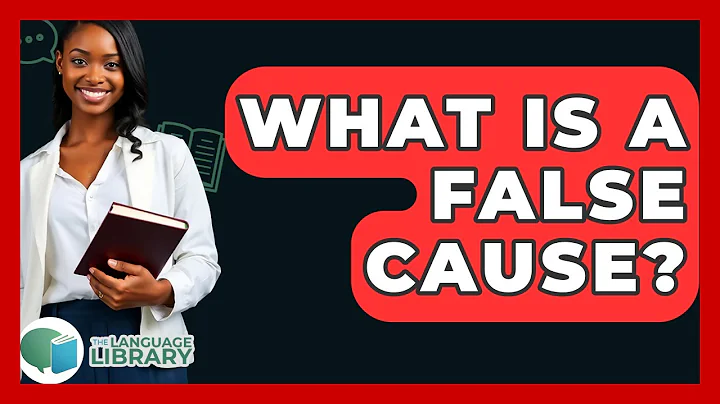 What Is A False Cause? - The Language Library