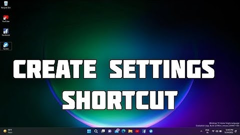 How to Create Shortcuts For Settings Windows 11
