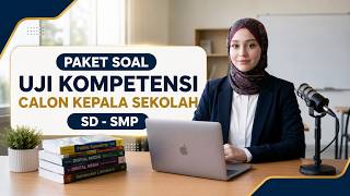 500  Paket Soal Uji Kompetensi Calon Kepala Sekolah SD-SMP: Trik Taktis Lolos Ujian Terlengkap