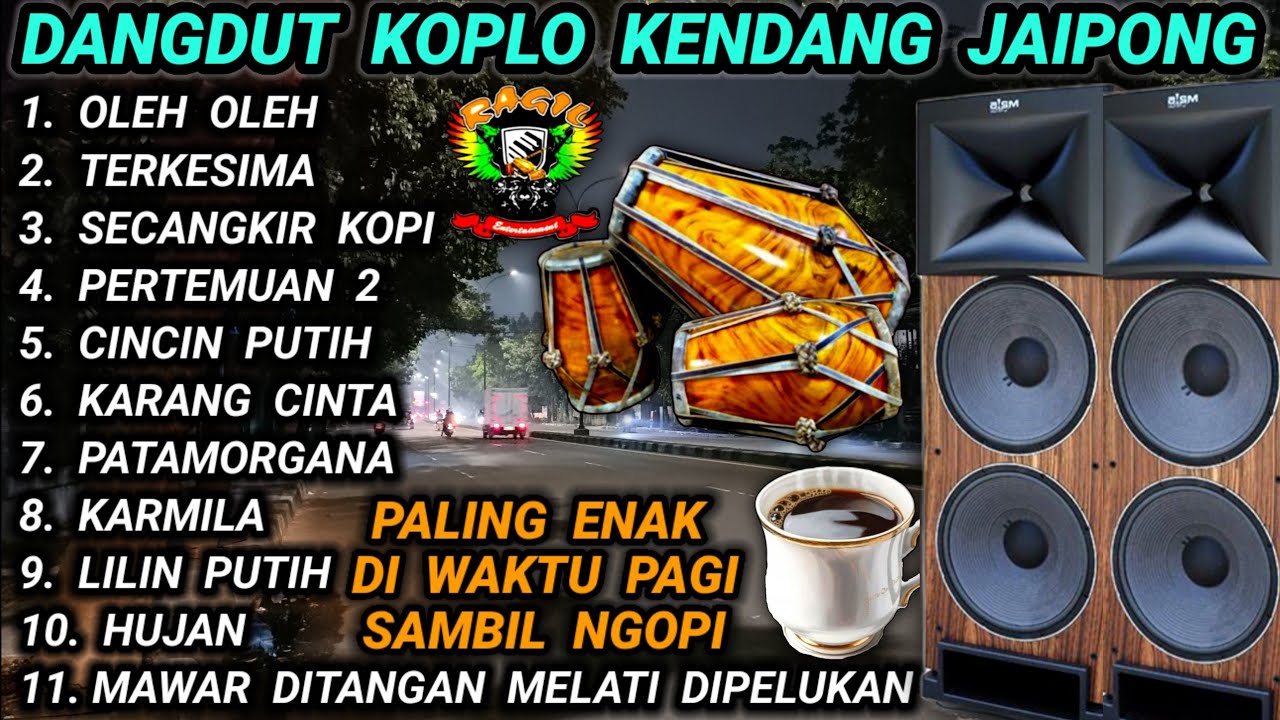 DANGDUT KOPLO KENDANG JAIPONG PALING ENAK DI DENGAR DI PAGI HARI SAMBIL NGOPI @RagilPongdut