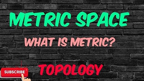 Metric space ¦¦ What is metric? ¦ Topology ¦¦part - 1