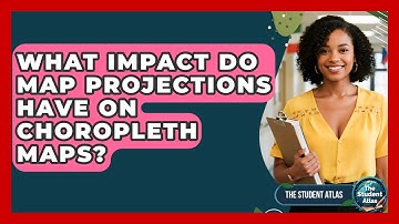 What Impact Do Map Projections Have On Choropleth Maps? - The Student Atlas