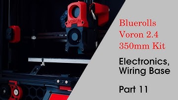 Voron 2.4 Bluerolls Kit - Part 11, Electronics