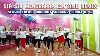 Sia sia mengharap cintamu remix| Senam kreasi Dangdut by @sanggarsenamatya