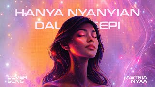 Chris Vadham - Hanya Nyanyian Dalam Sepi (Cover) Astria Nyxa