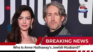 From Actor to Designer: The Multifaceted Life of Anne Hathaway's Husband, Adam Shulman