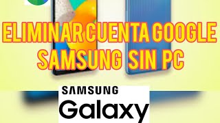 ELIMINAR CUENTA GOOGLE A SAMSUNG A01, A02, A03 Y A10 ANDROID 10 Y 11 SIN PC