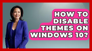 How To Disable Themes On Windows 10? - The Hardware Hub