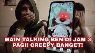 MAIN TALKING BEN DI JAM 3 PAGI!! CREEPY BANGET! screenshot 5