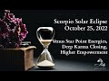 Scorpio Solar Eclipse + Venus Star Point Energies ~ October 2022 Astrology
