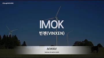 [짱가라오케/노래방] 빈첸(VINXEN)-IMOK [ZZang KARAOKE]