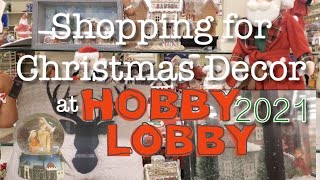 Shopping for Christmas Decor at Hobby Lobby 2021