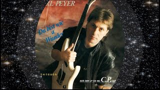 Video thumbnail of "Carl Peyer 1987 Du bist wie a Wunder"