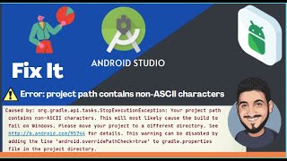 Error: project path contains #non-ASCII characters | Android Studio | Fixing