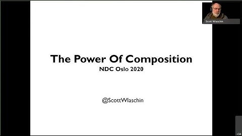 The Power of Composition - Scott Wlaschin - NDC Oslo 2020