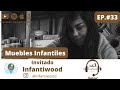 Infantiwood. Podcast episodio #33. Muebles Infantiles