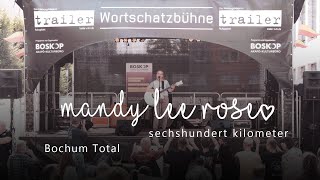 Sechshundert Kilometer Live Session Mandy Lee Rose Bochum Total