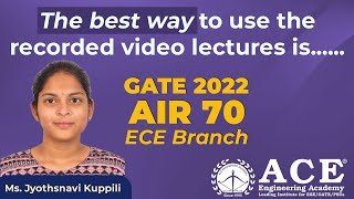 Ms. Jyothsnavi Kuppili: The best way to use the recorded video lectures is...| AIR 70, GATE 22(ECE)
