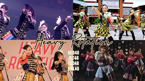 【MV Full】⌜Heavy Rotation⌟ AKB48 | JKT48 | SGO48 | BNK48
