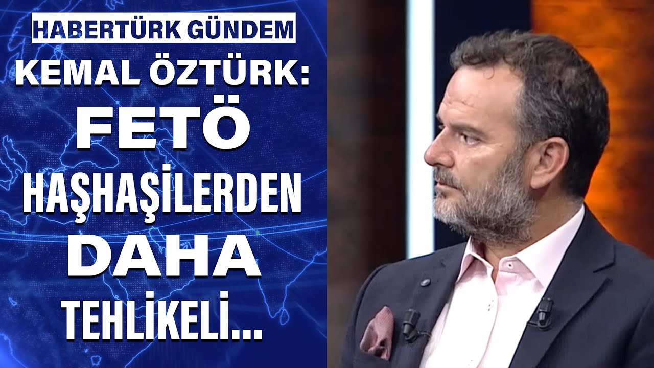 kemal ozturk feto hashasilerden daha tehlikeli youtube