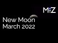 New Moon Wednesday March 2nd 2022 - True Sidereal Astrology