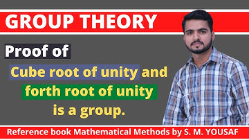 Lecture 5 | Cube root unity and forth root unity is a group | Group Theory by S. M. Yousaf