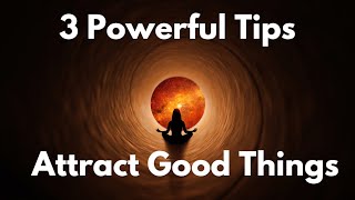 3 Powerful tips to Attract Good Things in Life [English] #emotionalexploration #powerfulmotivation