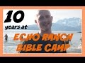 10 years of echo ranch bible camp