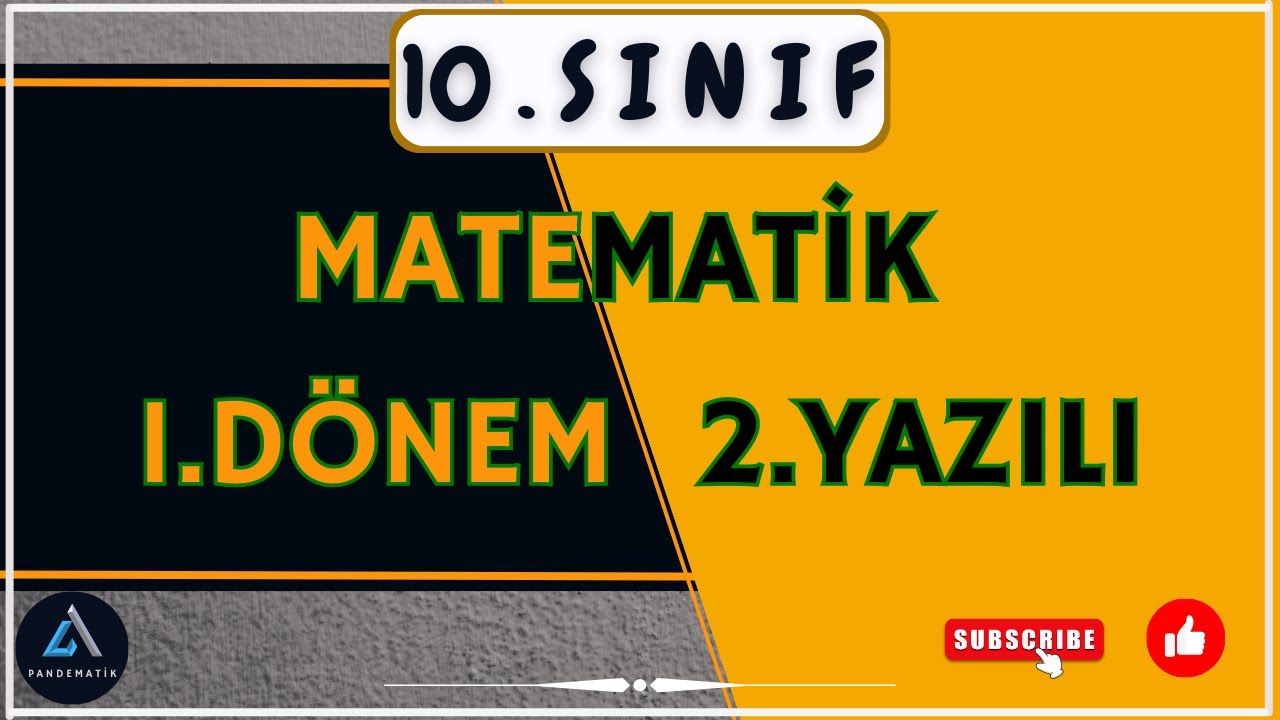10. Sınıf Matematik 1. Dönem 2. Yazılı Soruları | Çözümlü Güncel Örnekler