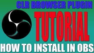 clr browser source plugin setup obs