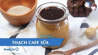 Hướng Dẫn Cách Làm Thạch Cafe Sữa Với 