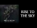 Rise to the Sky -  End My Night
