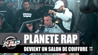 Planète Rap se transforme en salon de coiffure avec Zak l'artiste & Alkpote#PlanèteRap
